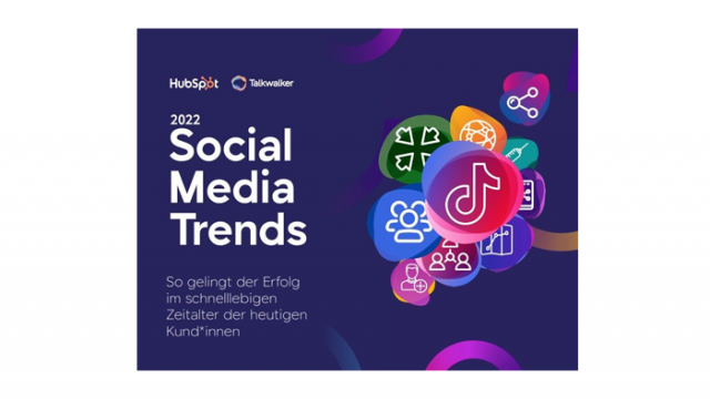 Hubspot & Talkwalker- Social Media Trends 2022