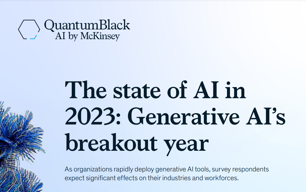 This year's annual McKinsey Global Survey on the Current State of AI is based on responses from 1,684 respondents across a range of industries, regions, company sizes, as well as areas of expertise, and was conducted from April 11-21, 2023. The results confirm explosive growth of generative AI tools.